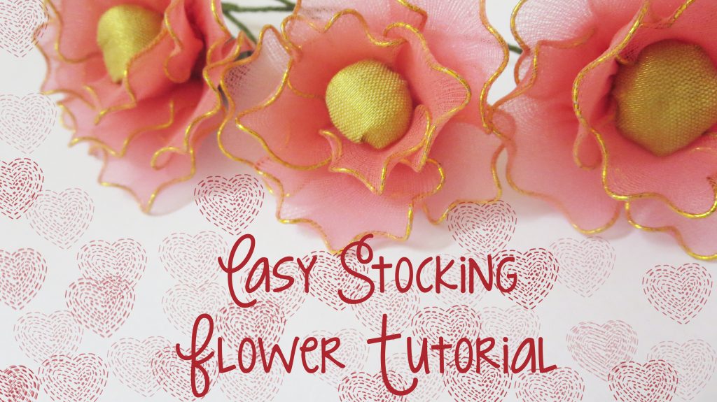 Easy Stocking Flower tutorial 
