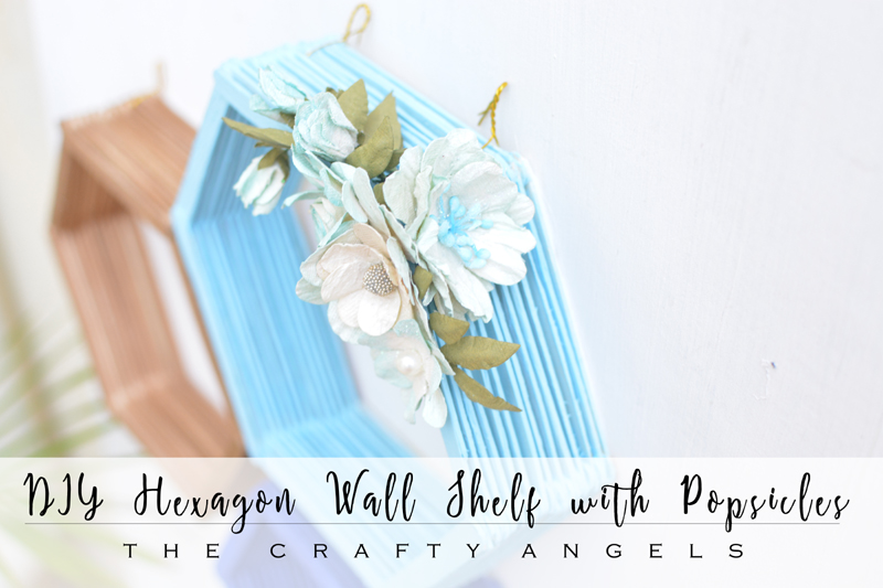http://thecraftyangels.com/wp-content/uploads/2017/03/How-to-make-DIY-hexagon-wall-shelf-with-popsicles-Easy-floating-wall-shelf-tutorial-13.jpg