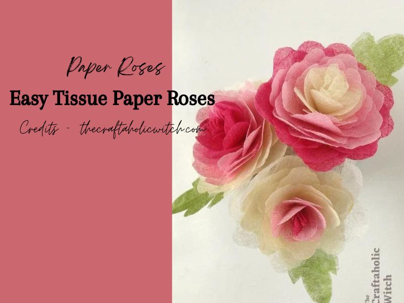 6 Easy Paper Rose Tutorials StepbyStep Guides for Beautiful DIY Flowers (1)