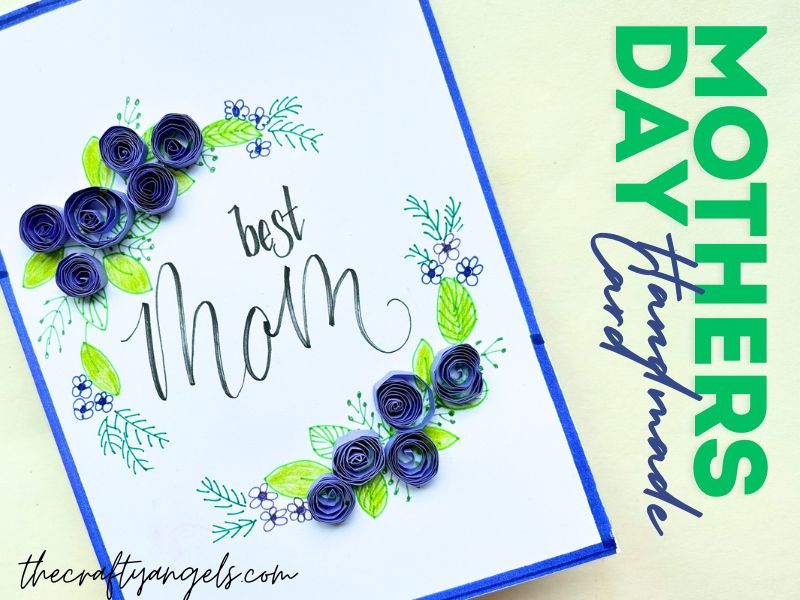 Handmade Mother's day card with quilled flowers